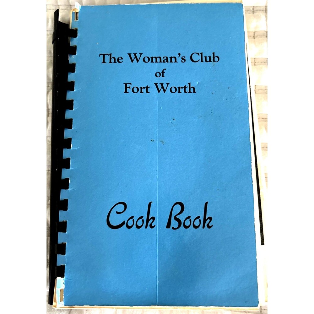 The Woman's Club of Fort Worth TX. 1955 Cookbook